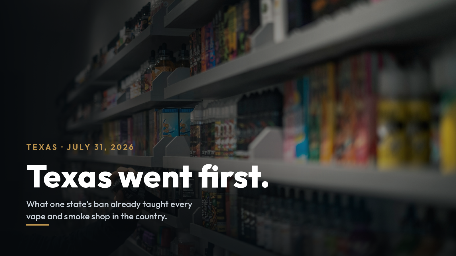 Vape shop shelf wall stocked with e-liquid and cartridges, with the words Texas went first